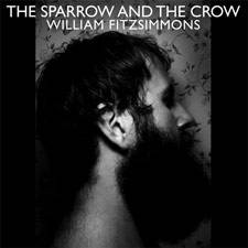 William Fitzsimmons : The Sparrow and the Crow